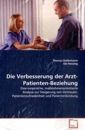 Die Verbesserung der Arzt-Patienten-Beziehung: Eine empirische, maßnahmenorientierte Analyse zur Steigerung von Vertrauen, Patientenzufriedenheit und Patientenbindung Law