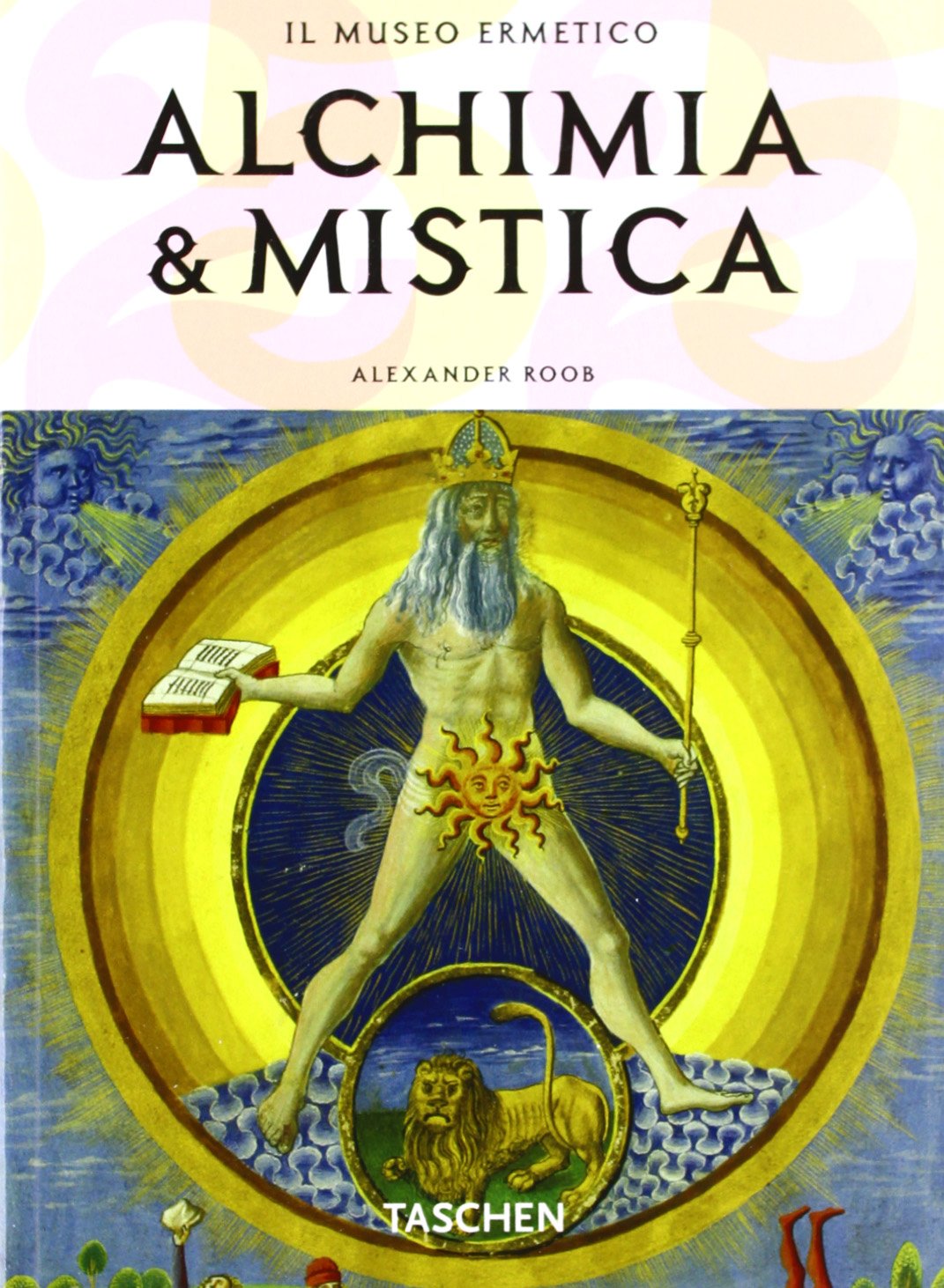 Alchimia & mistica. Ediz. illustrata (Klotz 25) Religion & Esotericism