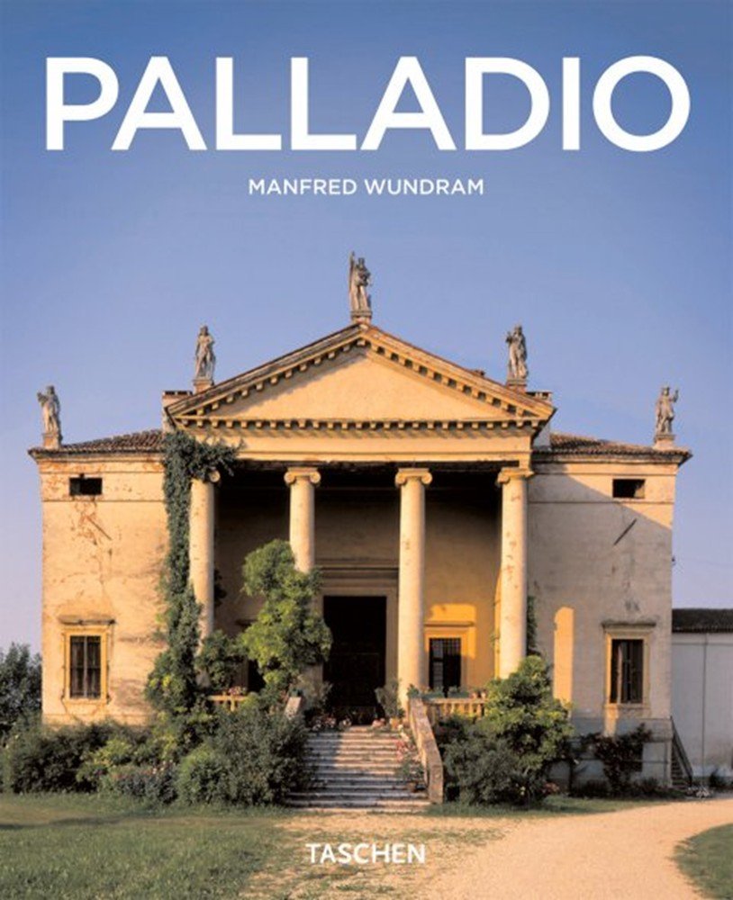 Andrea Palladio: 1508-1580: the Rules of Harmony Architecture