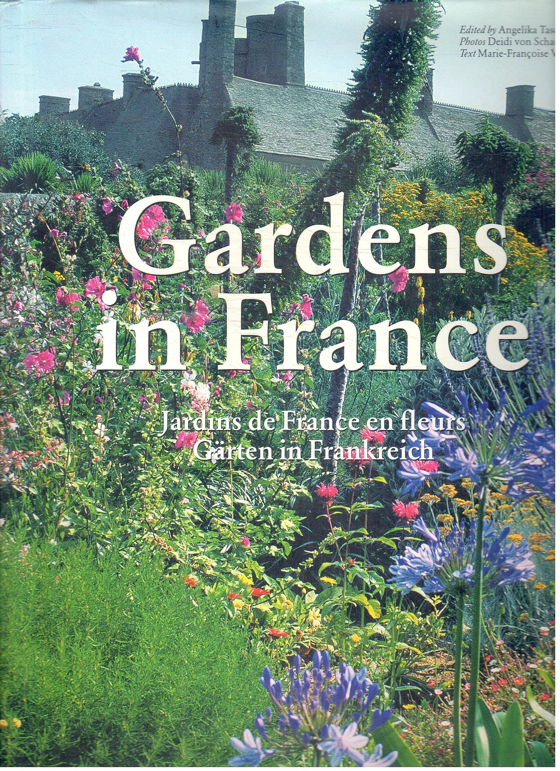 Gardens in France / Jardins De France en Fleurs / Garten in Frankreich: Les Plus Beaux Jardins De France (Taschen 25th Anniversary) Architecture
