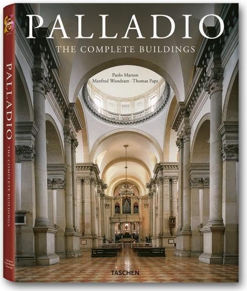 Andrea Palladio: 1508 - 1580, Architekt zwischen Renaissance und Barock: 25 Jahre TASCHEN Architecture Books