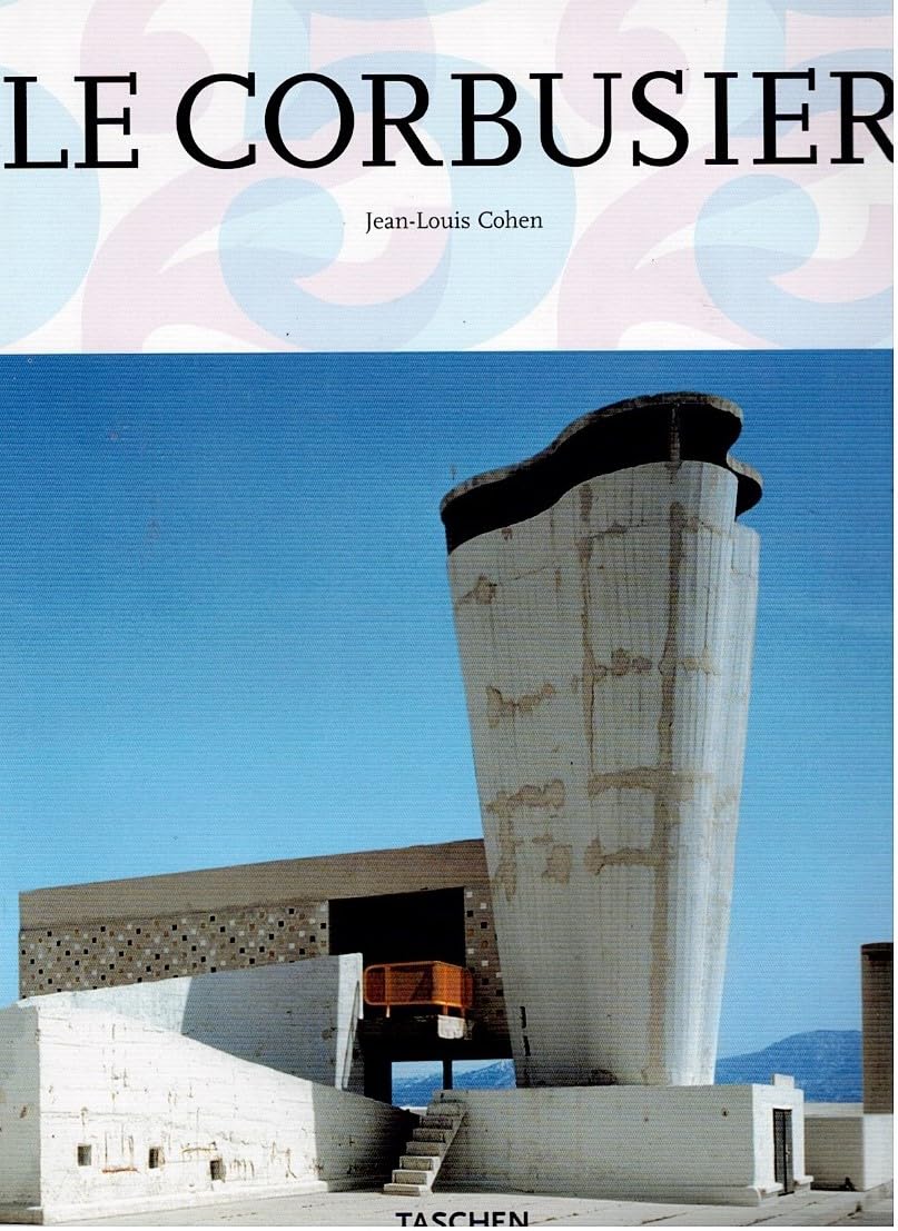 Le Corbusier 1887-1965: The Lyricism of Architecture in the Machine Age Architecture