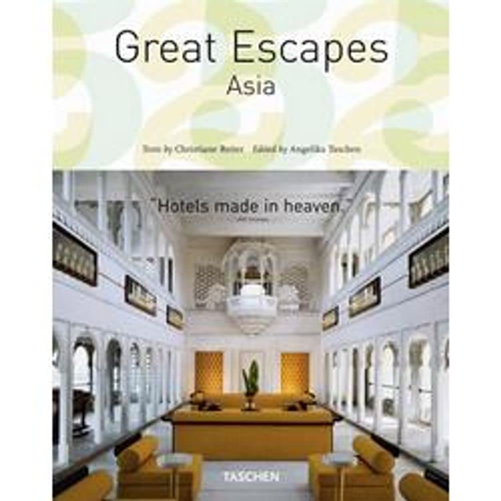 Great escapes Asia. Ediz. italiana, spagnola e portoghese Leisure, Home & Garden