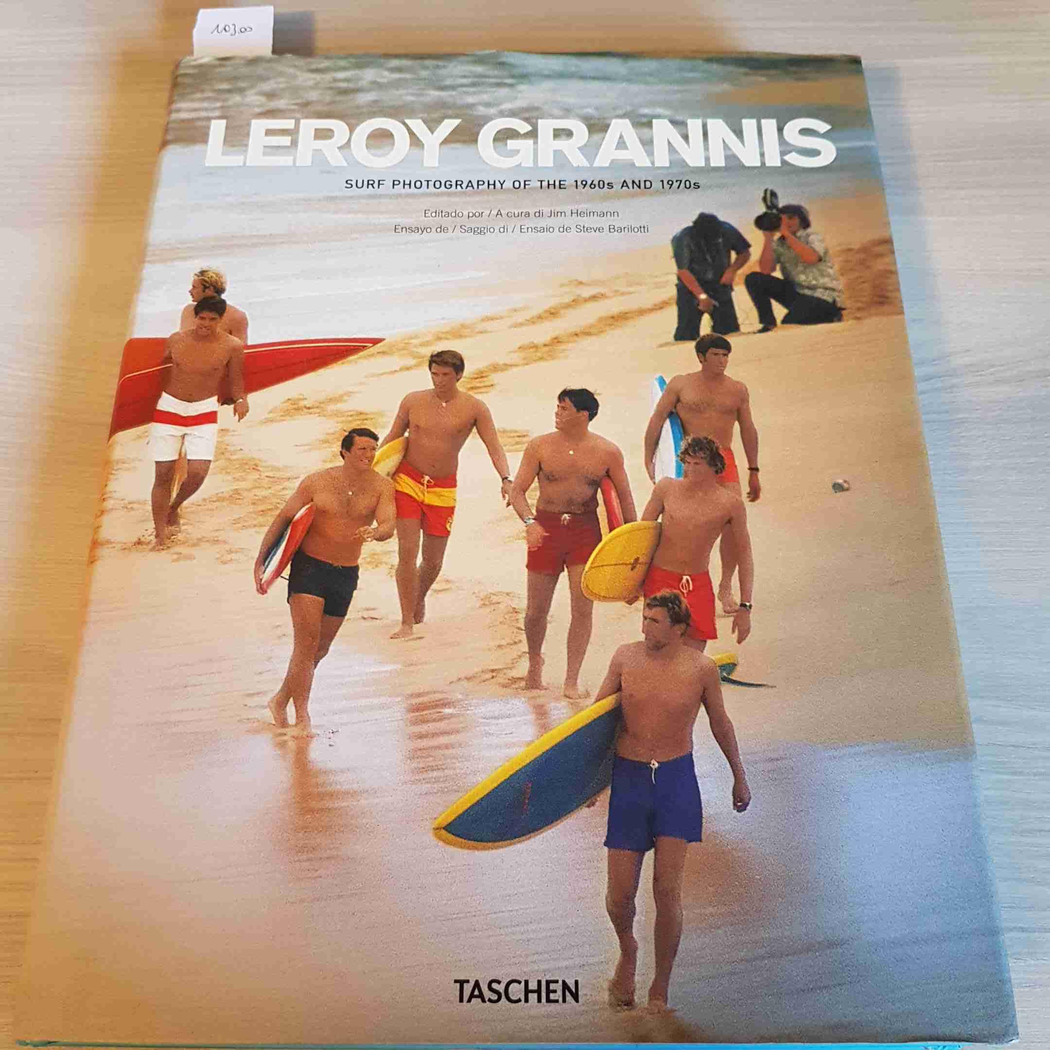 LeRoy Grannis. Surf Photography of the 1960s and 1970s. Ediz. italiana, spagnola e portoghese Travel Books