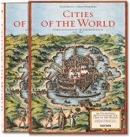 Braun/Hogenberg. Städte der Welt: 363 Kupferstiche revolutionieren das Weltbild. Gesamtausgabe der kolorierten Tafeln,1572-1617. Vorw. v. Rem Koolhas. ... Original des Historischen Museums Frankfurt Geology & Geography
