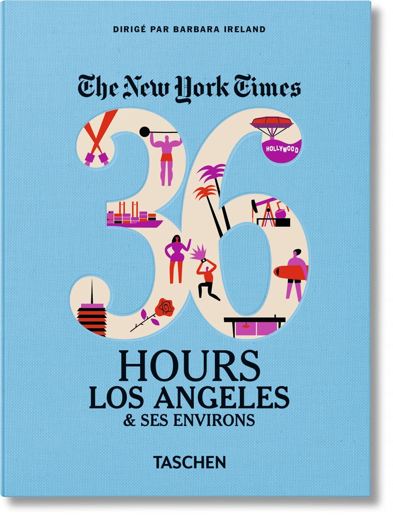 Product Image: NYT. 36 Hours. Los Angeles & ses environs: VA