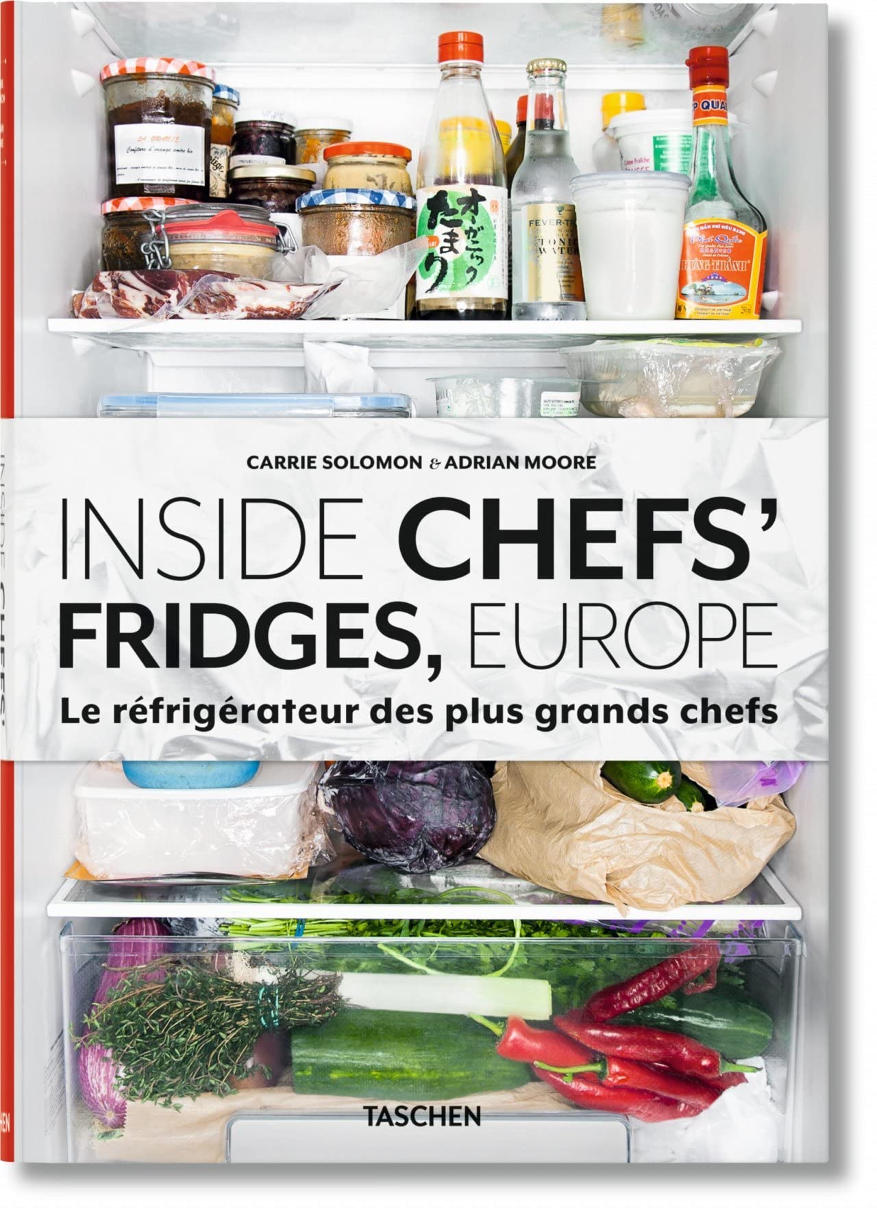 Inside Chefs’ Fridges, Europe. Le réfrigérateur des plus grands chefs book