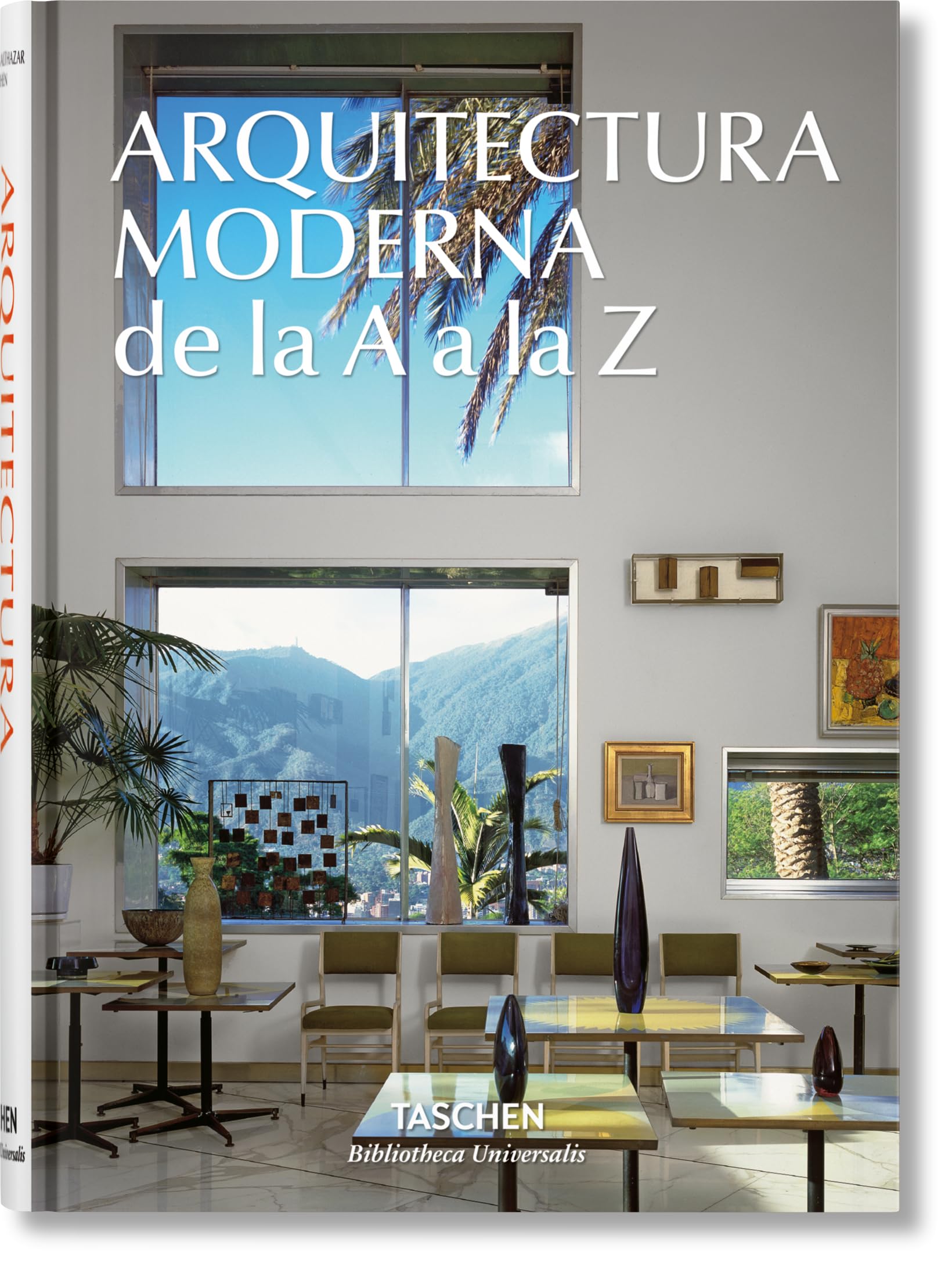 Arquitectura Moderna de la A a la Z (Bibliotheca Universalis) Architecture