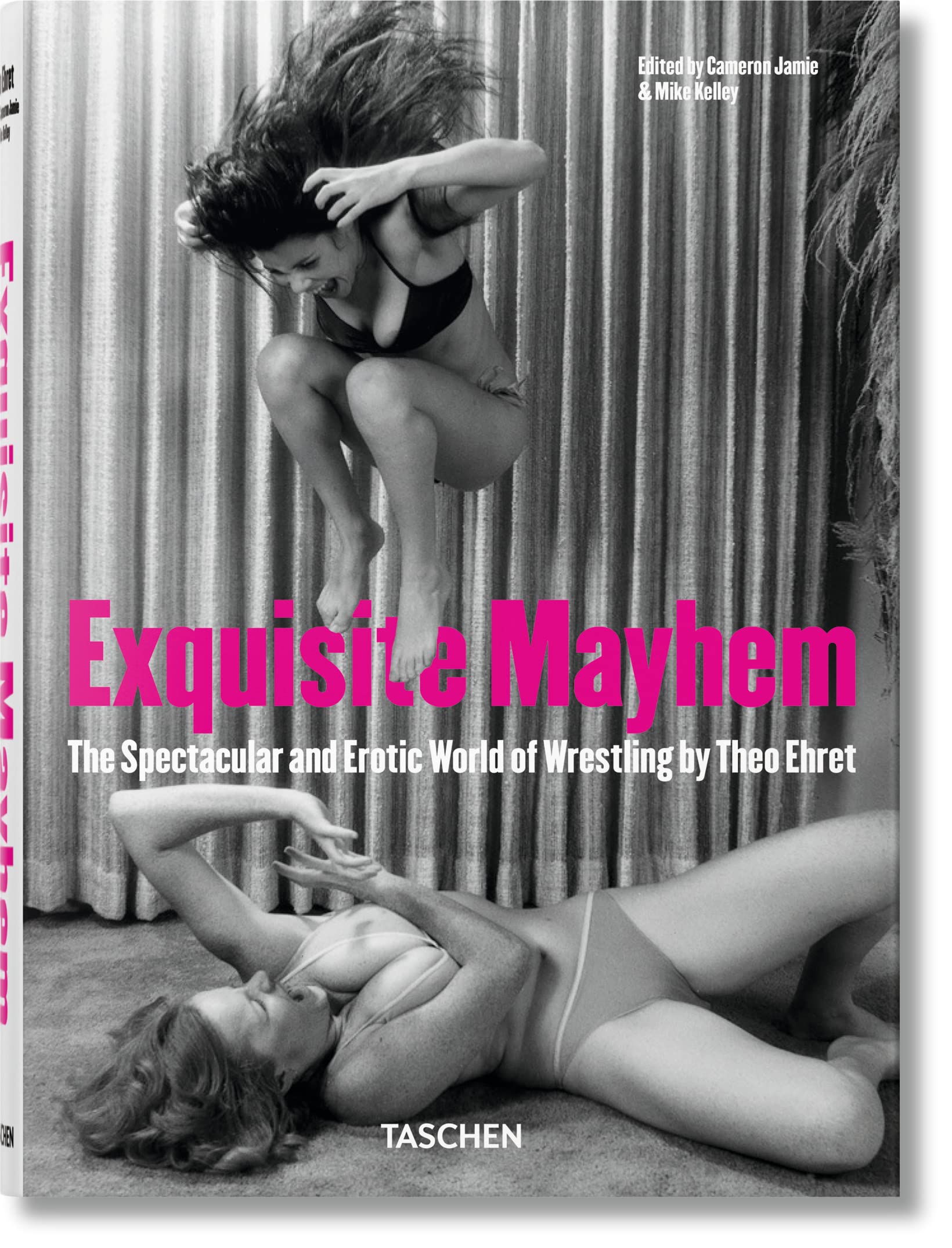 Exquisite Mayhem. The Spectacular and Erotic World of Wrestling: Mehrsprachige Ausgabe (Varia) Photography