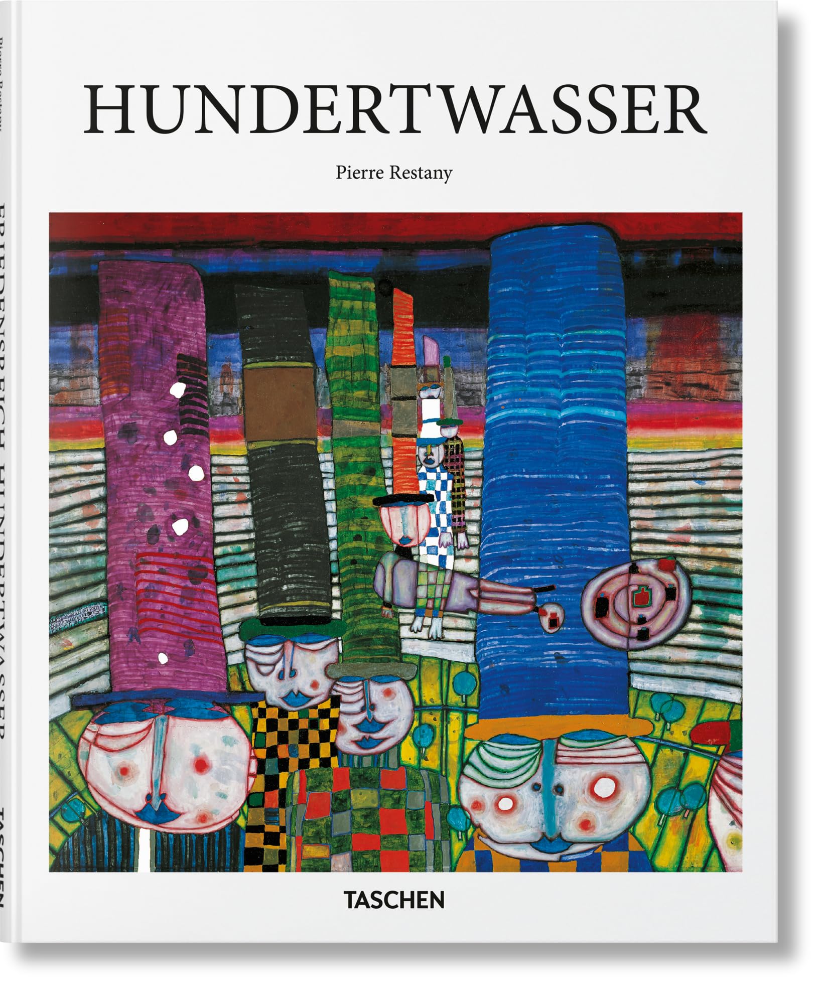 Hundertwasser: 1928-2000: the Power of Art - the Painter-king With the Five Skins (Basic Art) Architecture