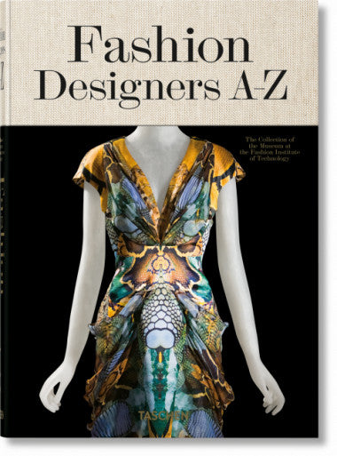 Fashion designers A-Z : the collection of the Museum at the Fashion institute of technology Film, Art & Culture