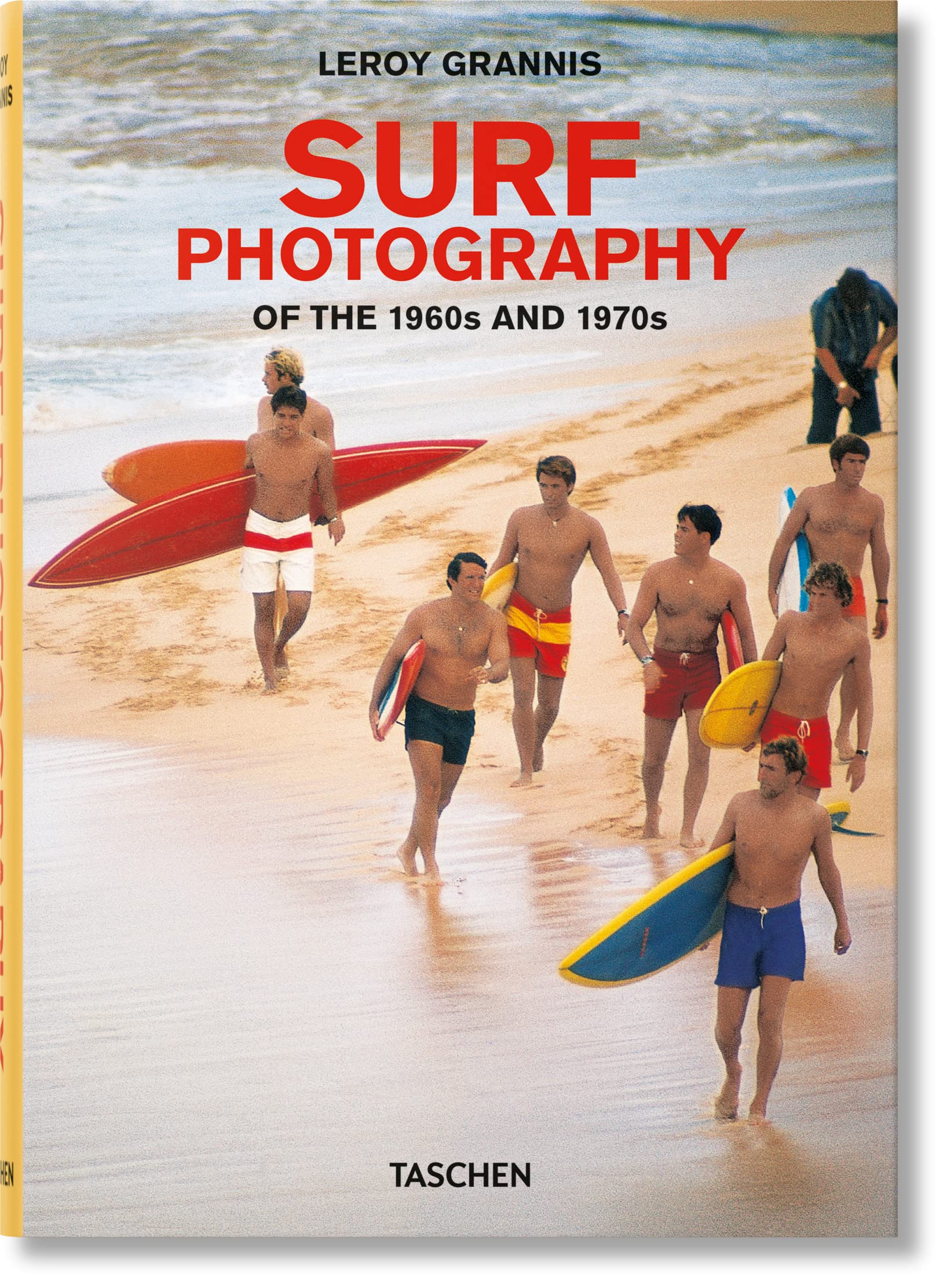 LeRoy Grannis. Surf Photography of the 1960s and 1970s (Clothbound) Photography