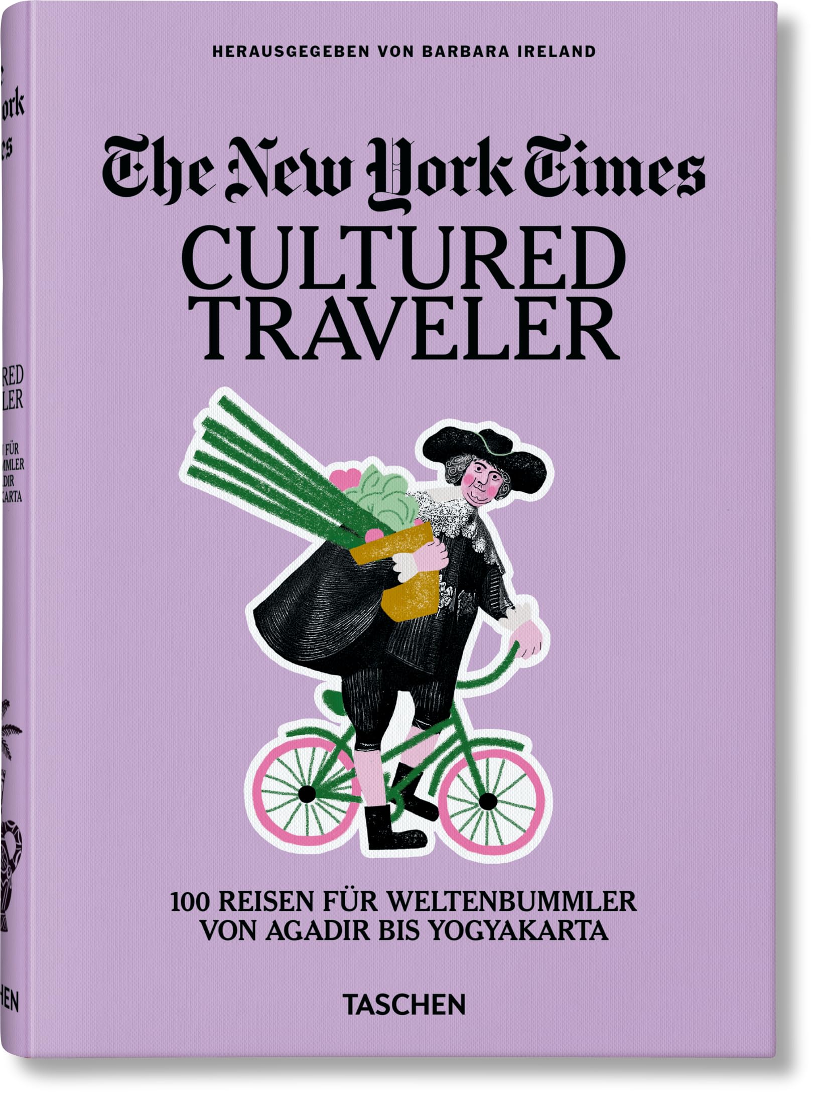The New York Times. Cultured Traveler. 100 Reisen für Weltenbummler von Agadir bis Yogyakarta Leisure, Home & Garden