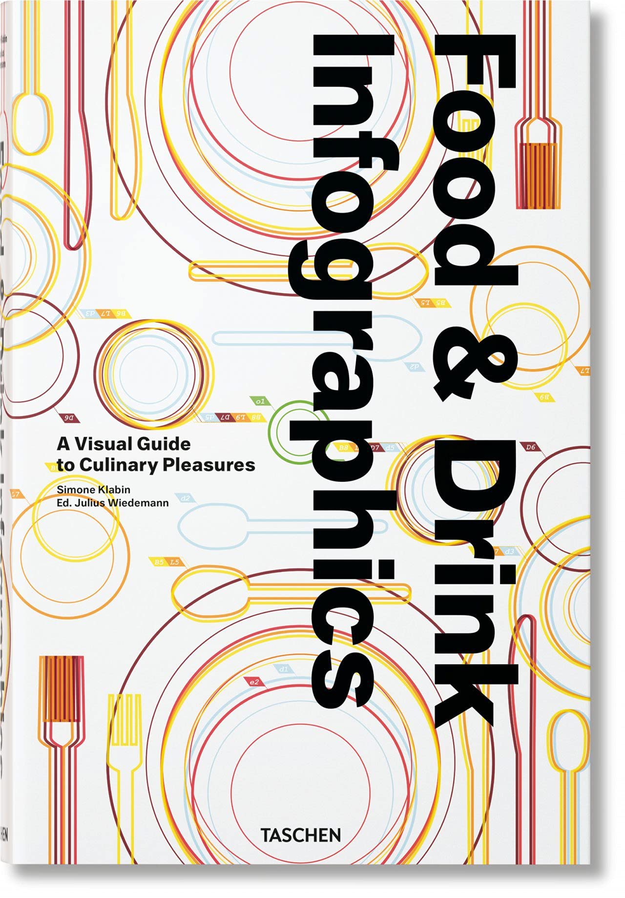 Food & Drink Infographics. a Visual Guide to Culinary Pleasures book