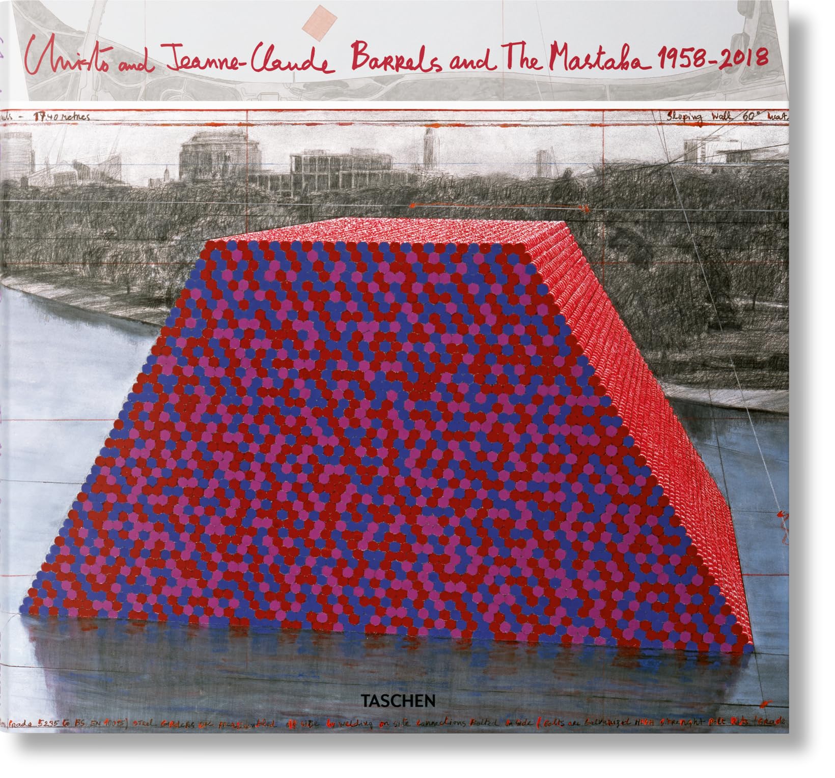 Christo and Jeanne-Claude. Barrels and The Mastaba 1958-2018 book