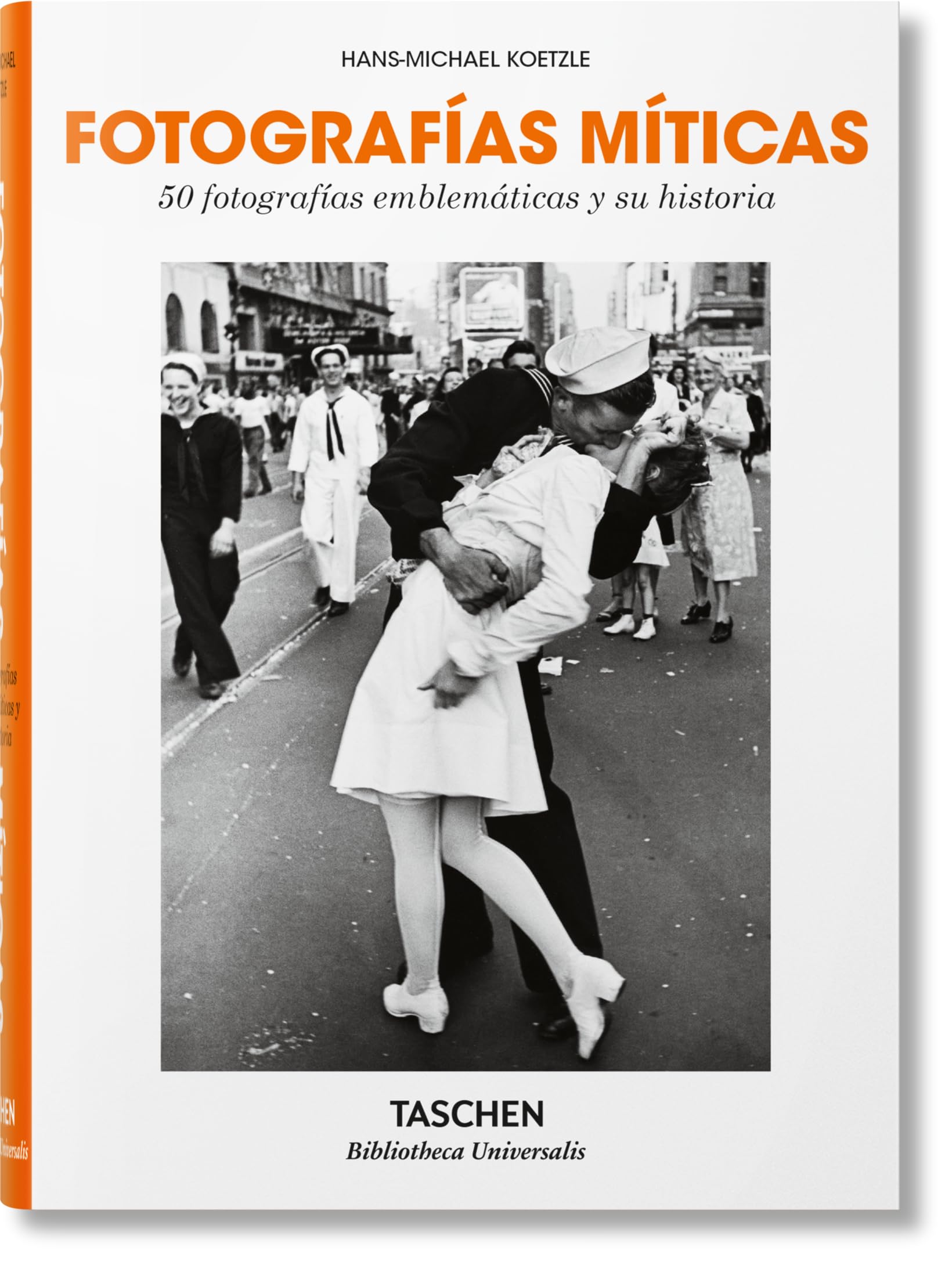 Fotografías míticas. 50 fotografías emblemáticas y su historia book