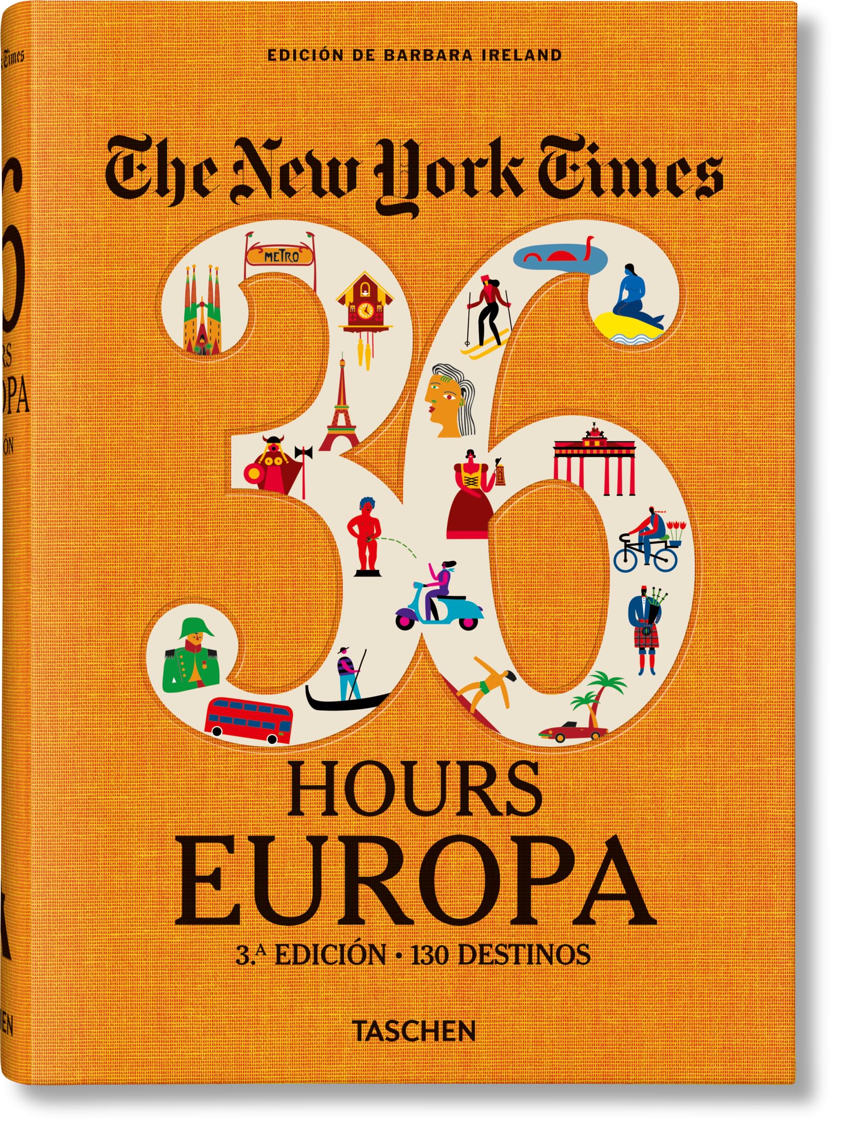 The New York Times 36 Hours. Europa. 3.a edición: 130 Destinos Leisure, Home & Garden