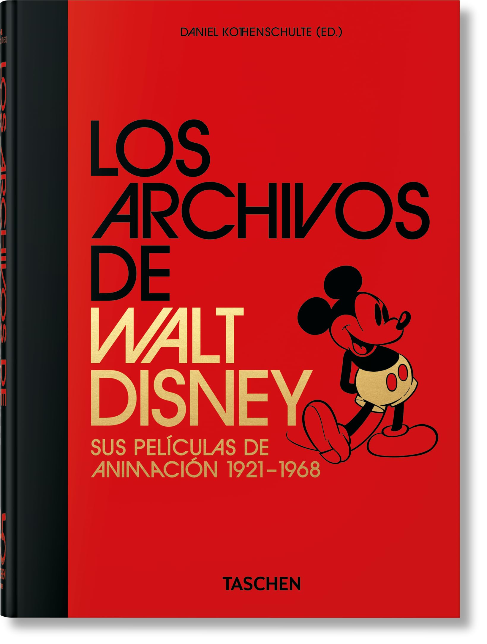 Los Archivos de Walt Disney: Sus películas de animación 1921–1968. 45th Ed. (45th Edition) Film, Art & Culture