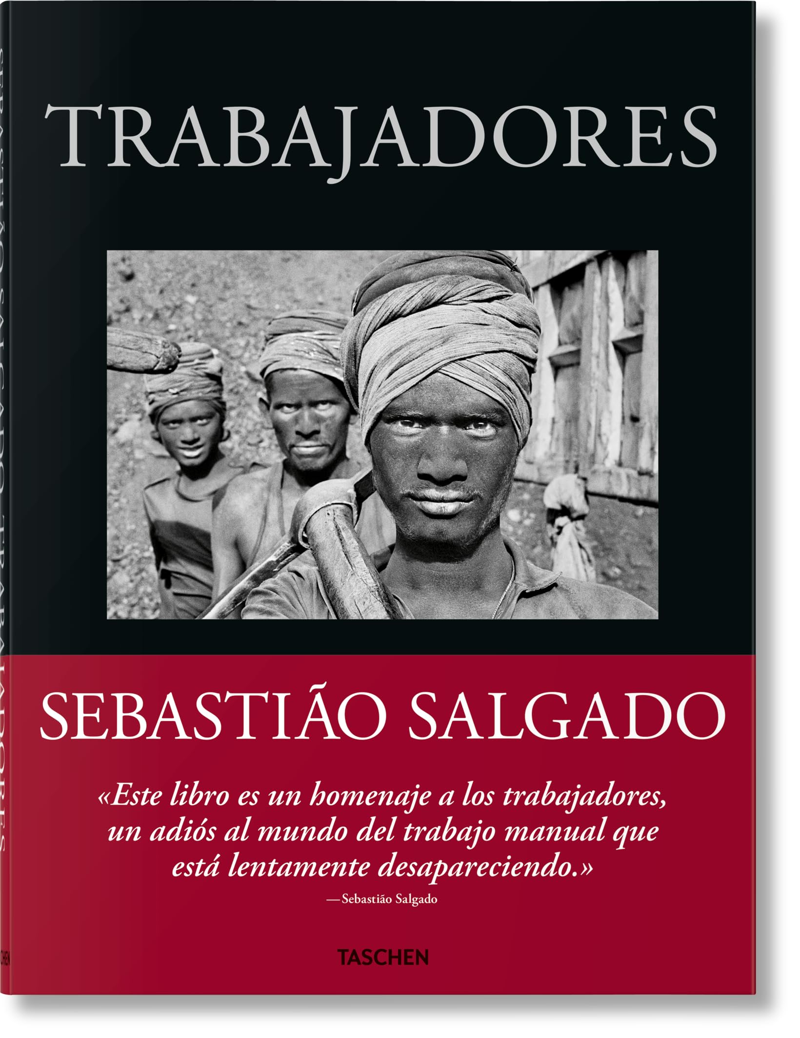 Sebastião Salgado. Trabajadores. Una arqueología de la era industrial Arts & Music