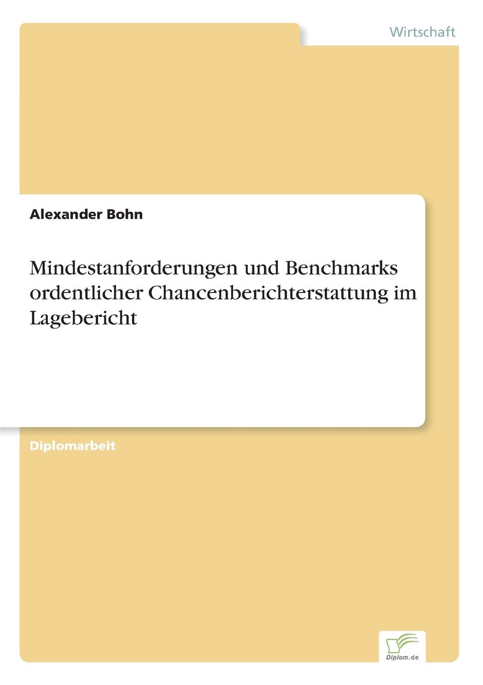 Mindestanforderungen und Benchmarks ordentlicher Chancenberichterstattung im Lagebericht Law
