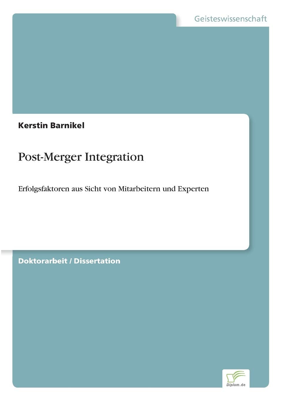 Post-Merger Integration: Erfolgsfaktoren aus Sicht von Mitarbeitern und Experten Business & Technology