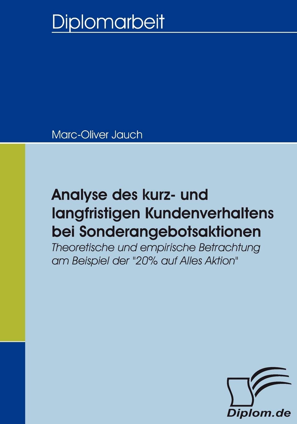 Analyse des kurz- und langfristigen Kundenverhaltens bei Sonderangebotsaktionen Law