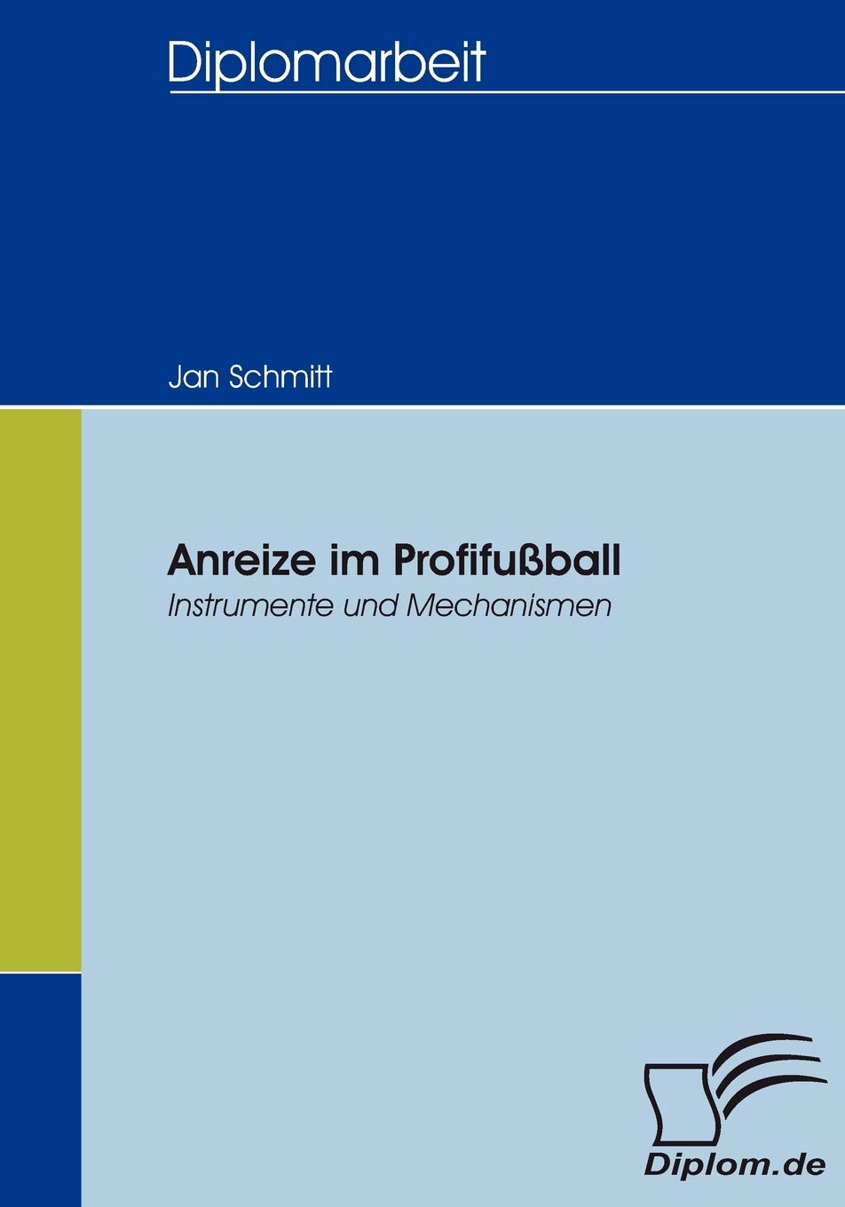 Anreize im Profifussball: Instrumente und Mechanismen book