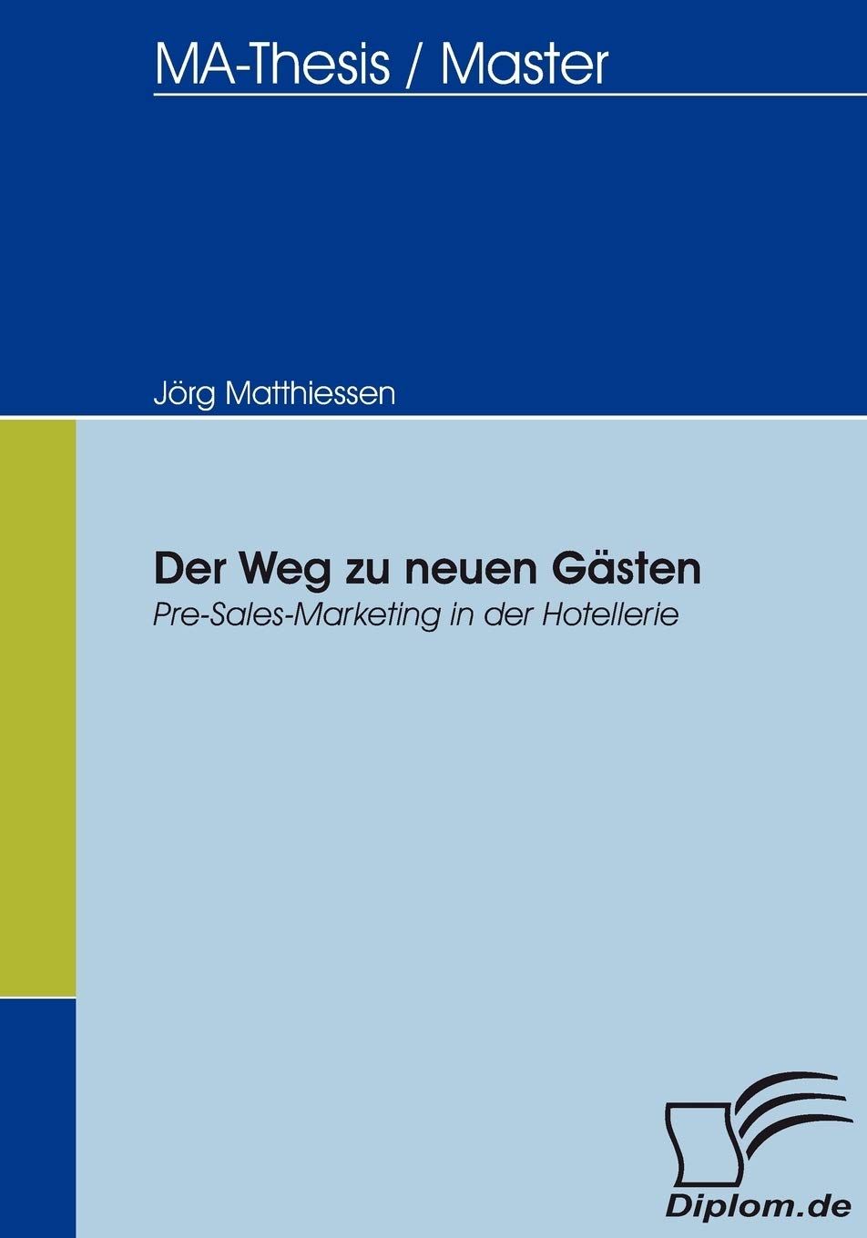 Der Weg zu neuen Gästen Law