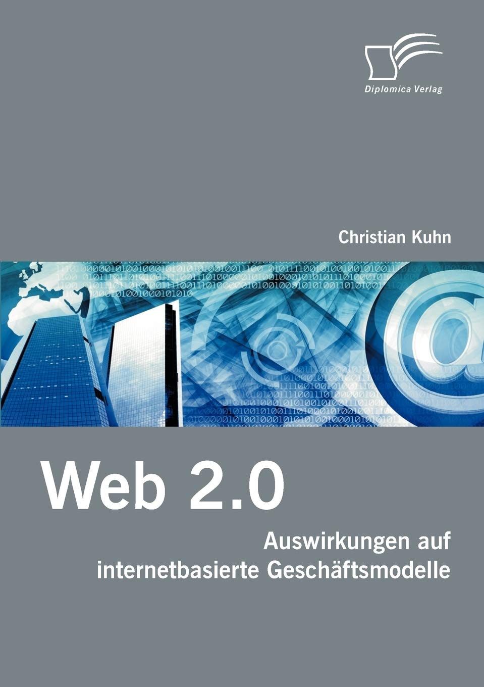 Web 2.0: Auswirkungen auf internetbasierte Geschäftsmodelle Law
