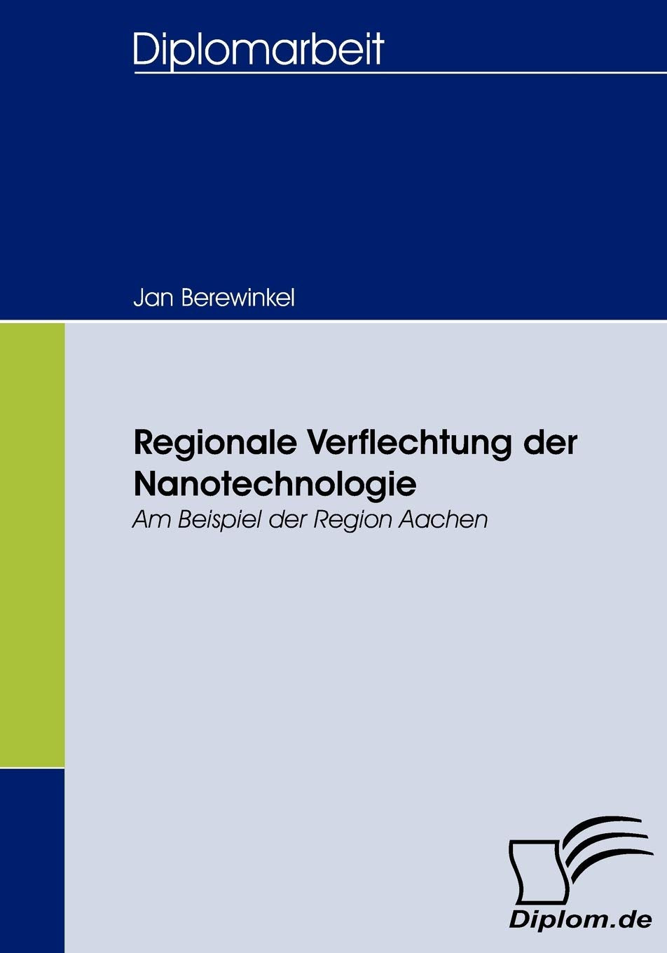 Regionale Verflechtung der Nanotechnologie. Am Beispiel der Region Aachen Law