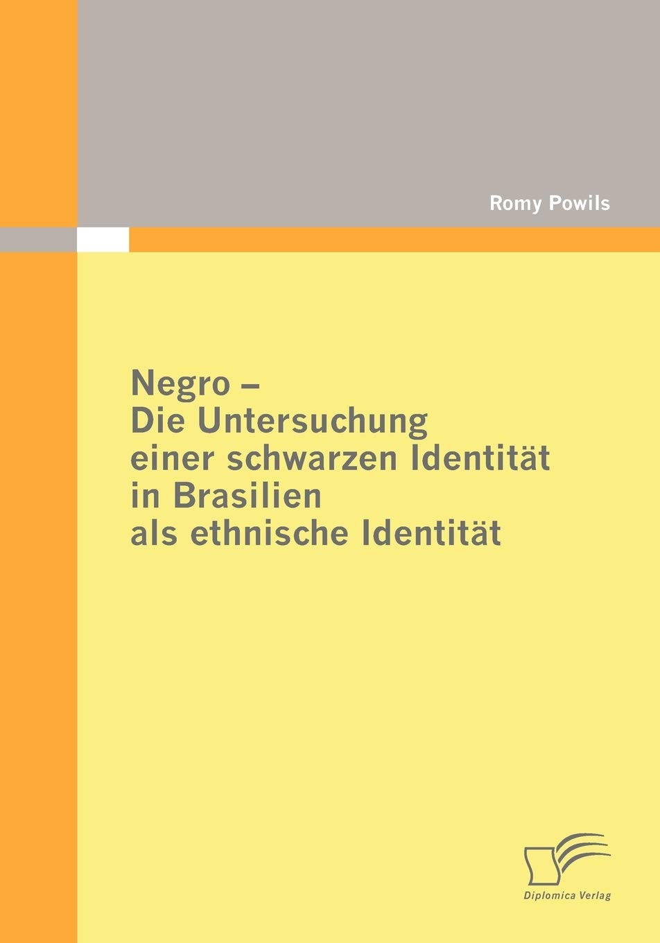 Negro - Die Untersuchung einer schwarzen Identität in Brasilien als ethnische Identität Law