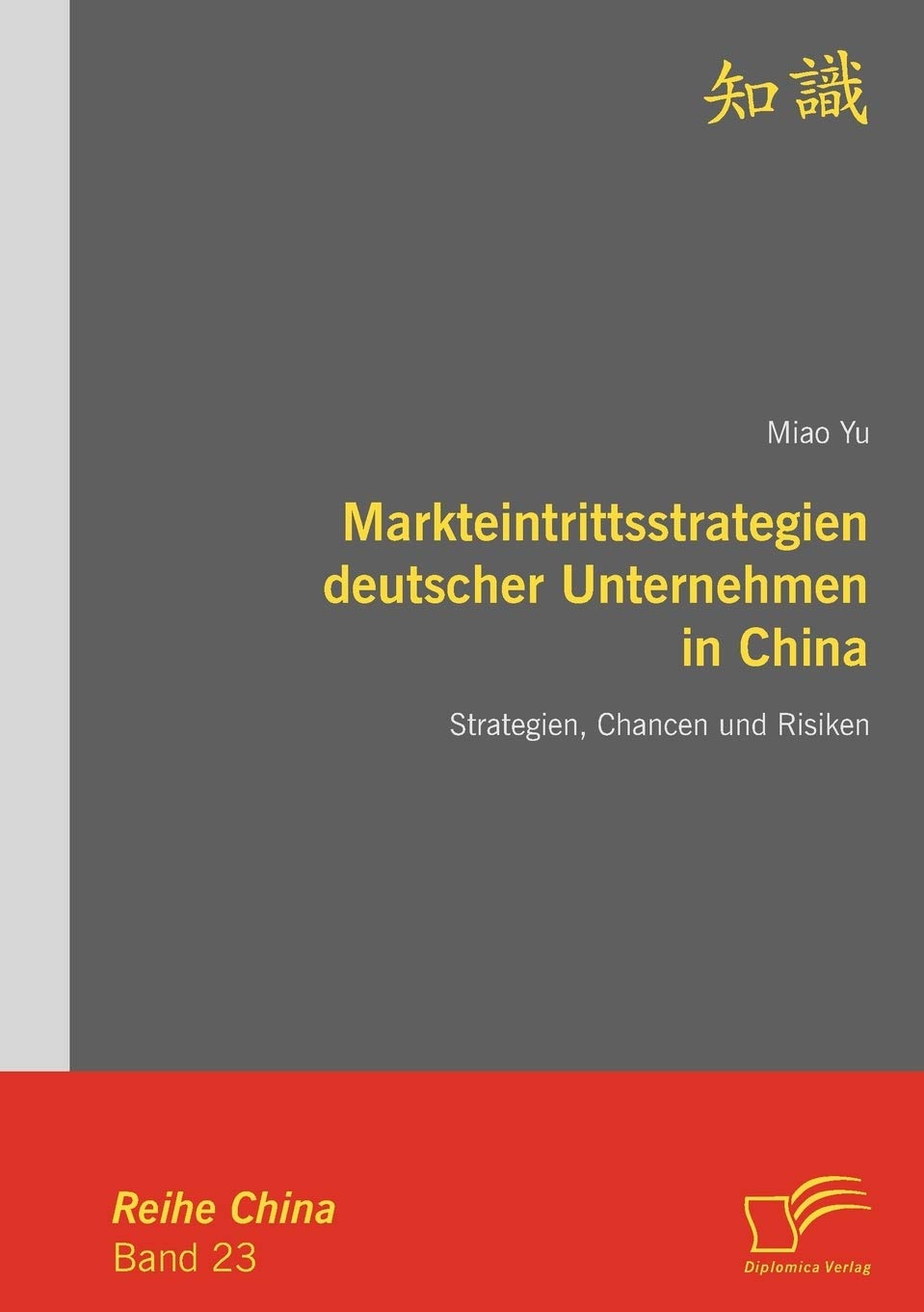Markteintrittsstrategien deutscher Unternehmen in China Law