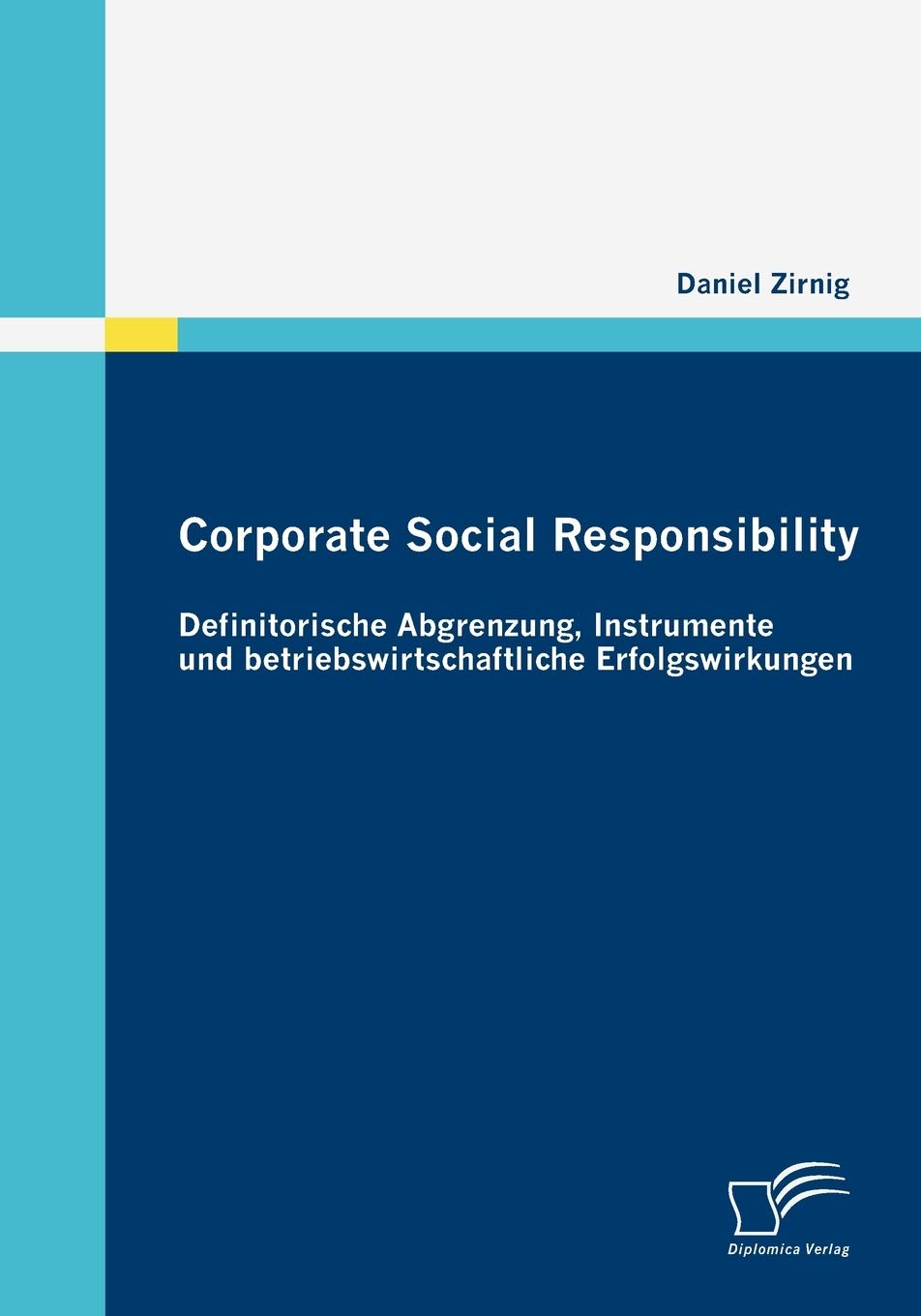 Corporate Social Responsibility: Definitorische Abgrenzung, Instrumente und betriebswirtschaftliche Erfolgswirkungen Law