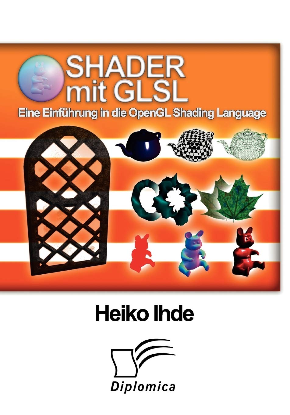 Shader mit GLSL: Eine Einführung in die OpenGL Shading Language Computer Science