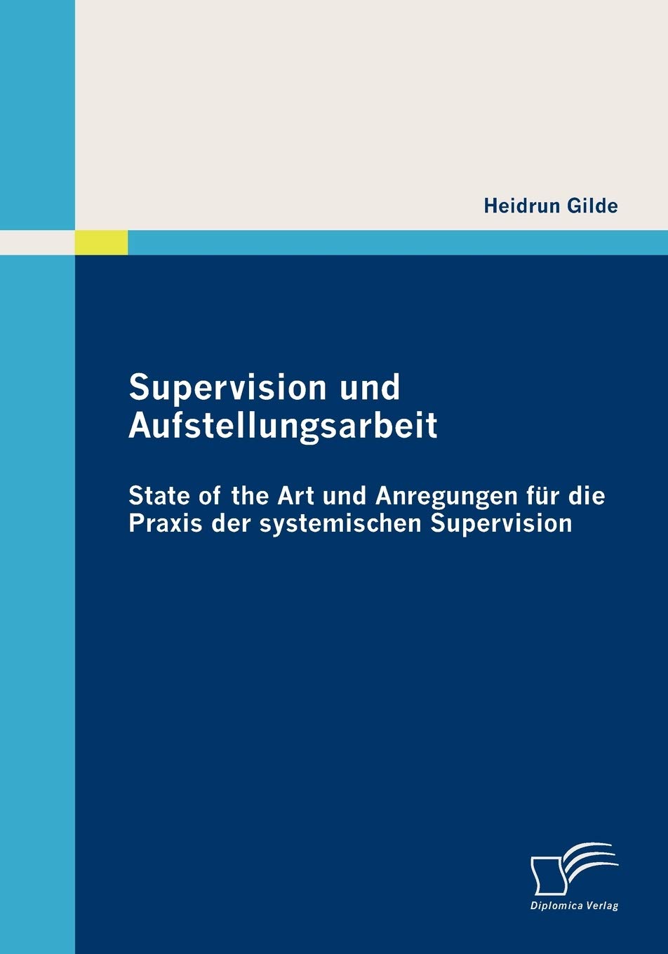 Supervision und Aufstellungsarbeit: State of the Art und Anregungen für die Praxis der systemischen Supervision Law