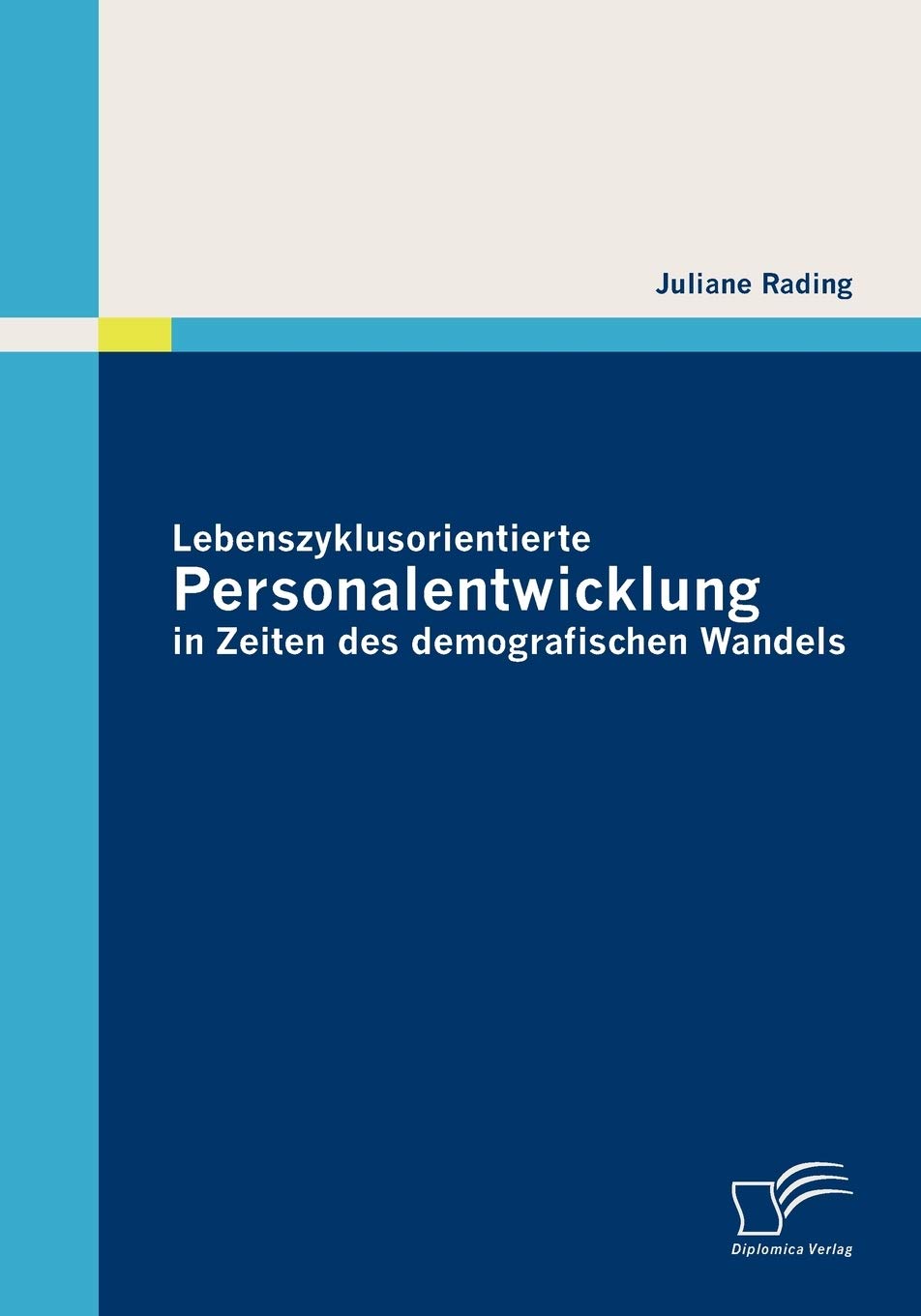 Lebenszyklusorientierte Personalentwicklung in Zeiten des demografischen Wandels Law