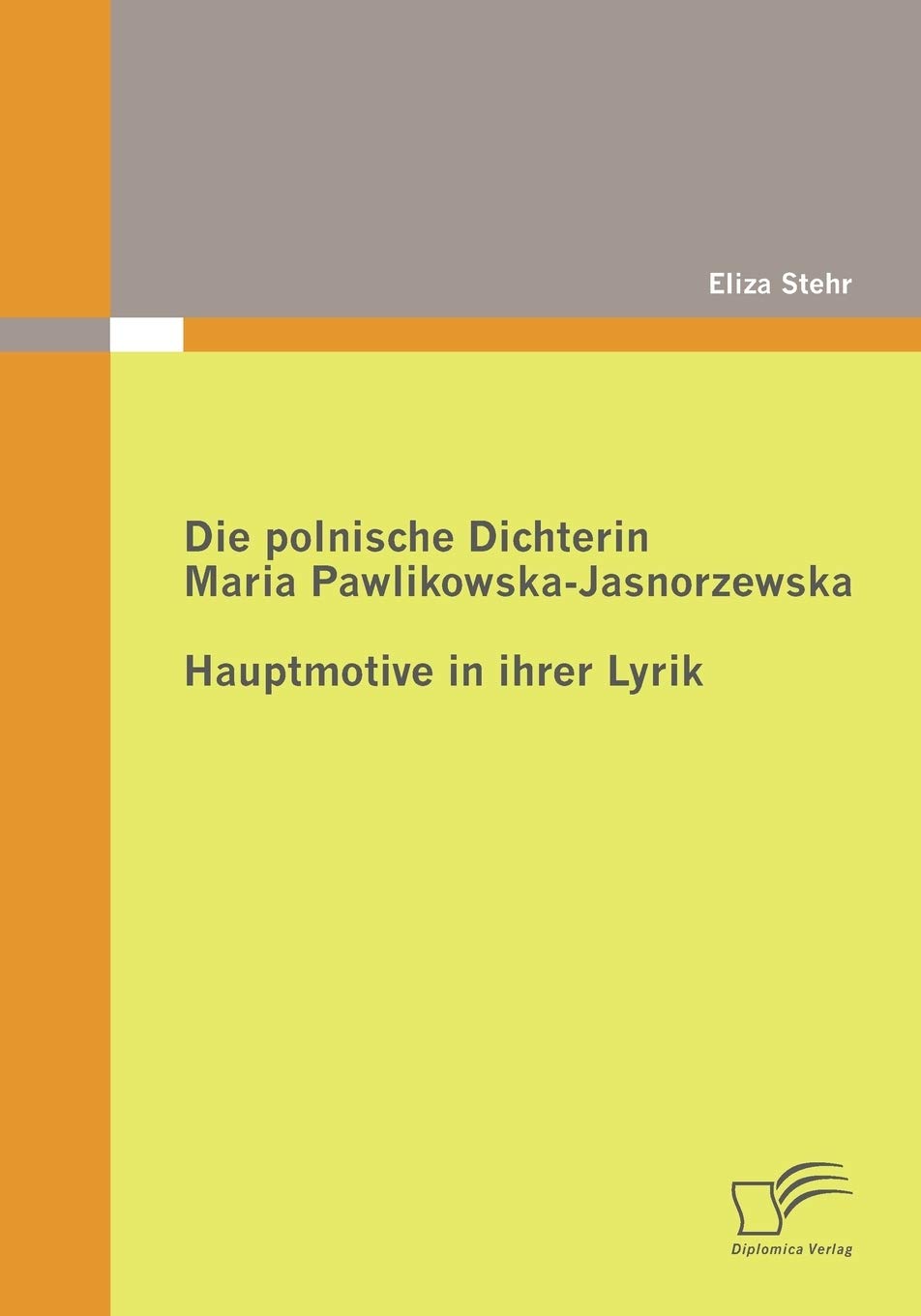 Die polnische Dichterin Maria Pawlikowska-Jasnorzewska: Hauptmotive in ihrer Lyrik Poetry