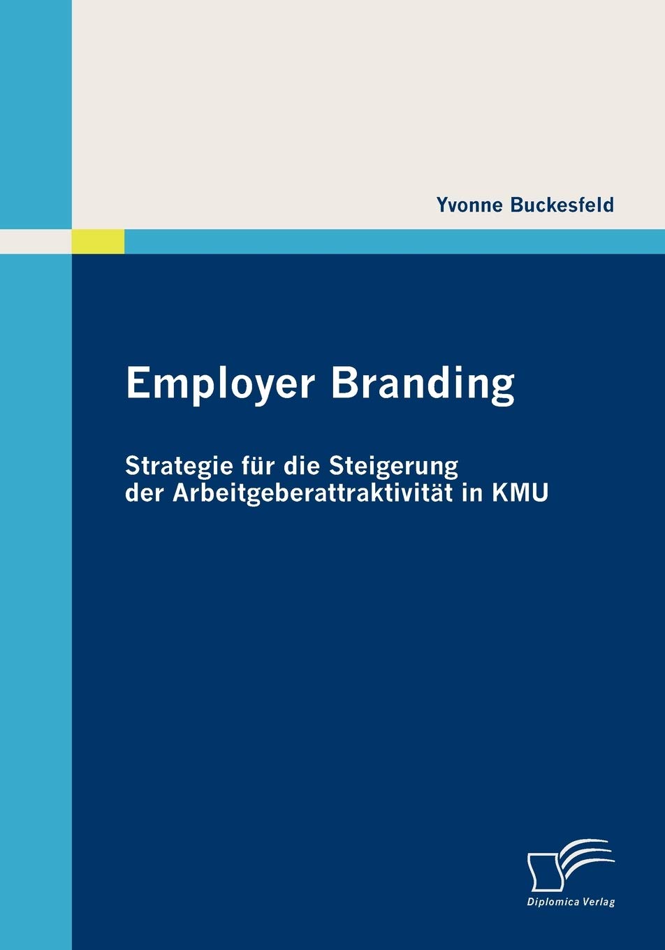 Employer Branding: Strategie für die Steigerung der Arbeitgeberattraktivität in KMU Law