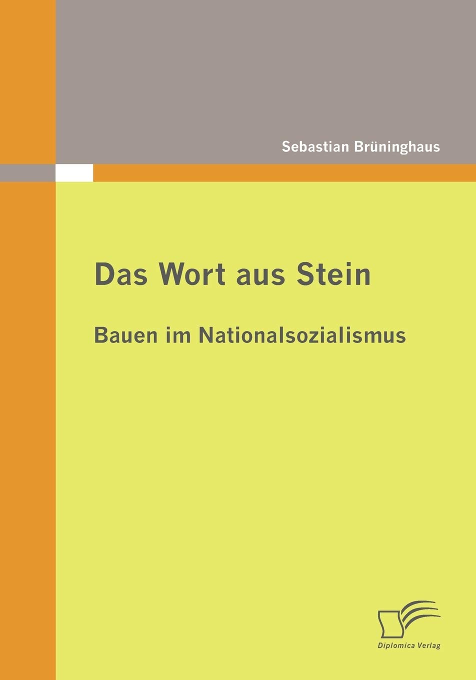 Das Wort aus Stein: Bauen im Nationalsozialismus Architecture