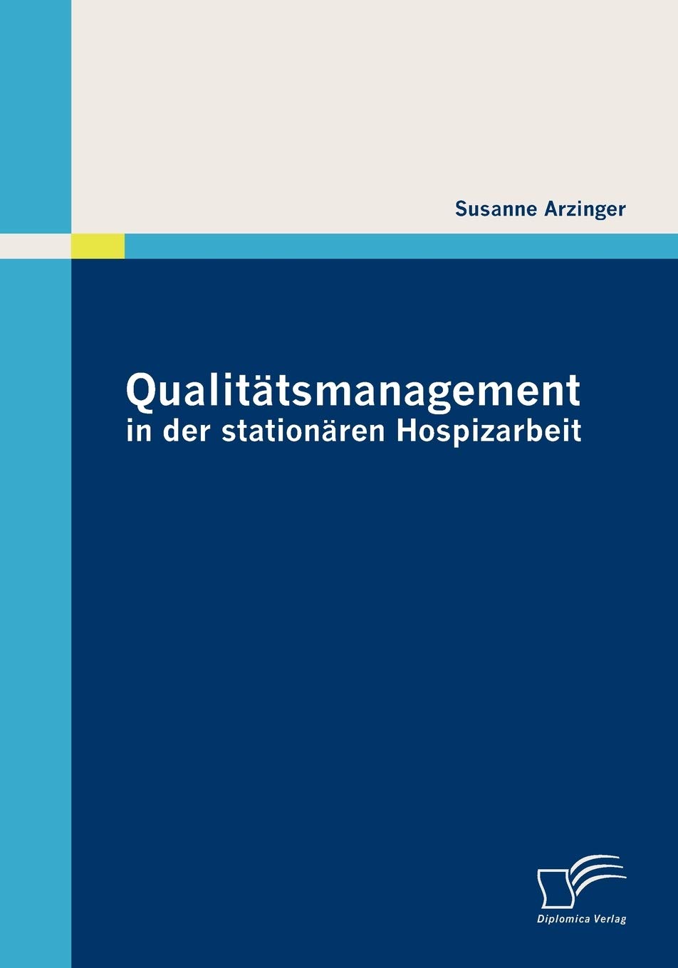Qualitätsmanagement in der stationären Hospizarbeit Medicine