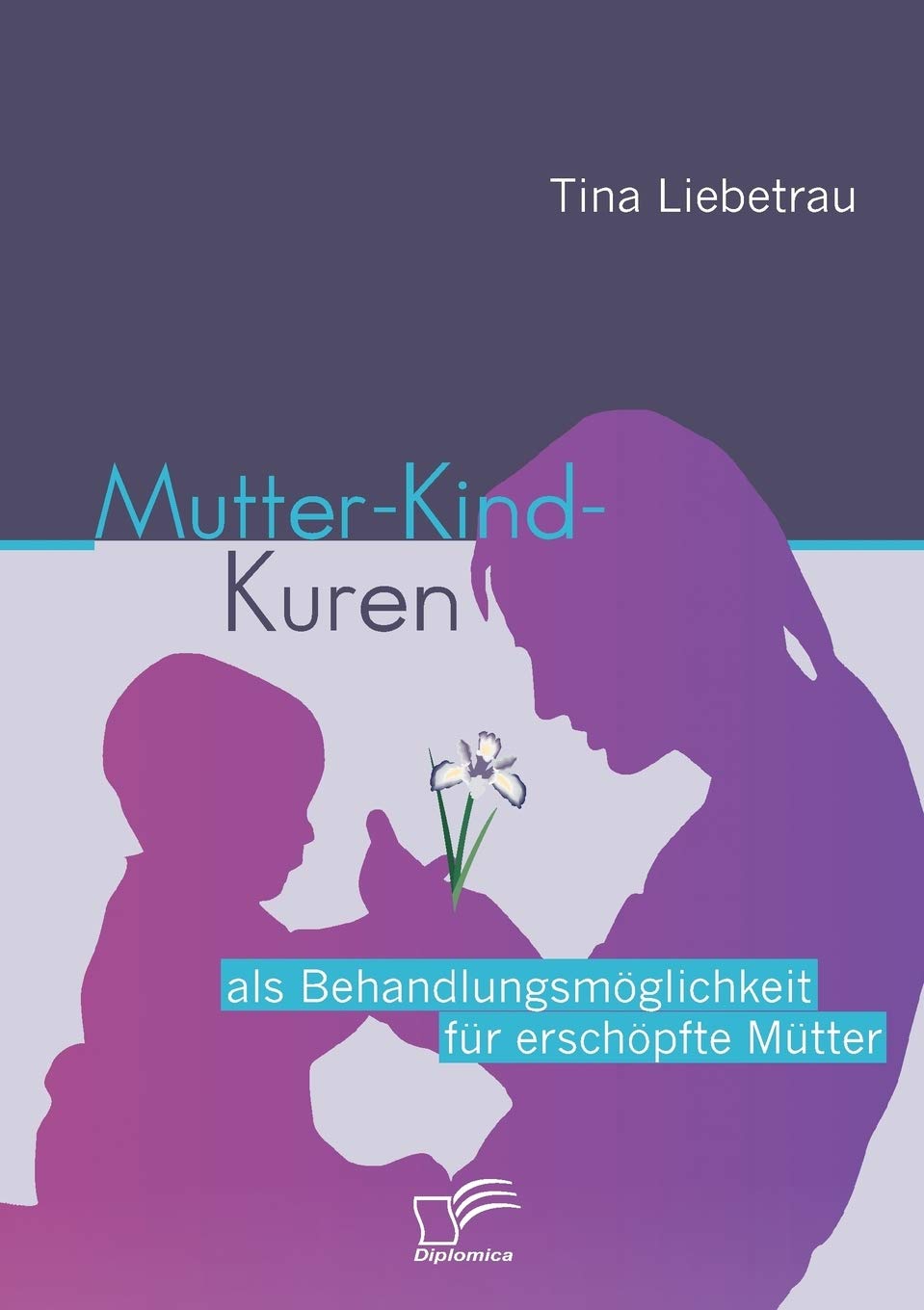 Mutter-Kind-Kuren als Behandlungsmöglichkeit für erschöpfte Mütter Social Sciences