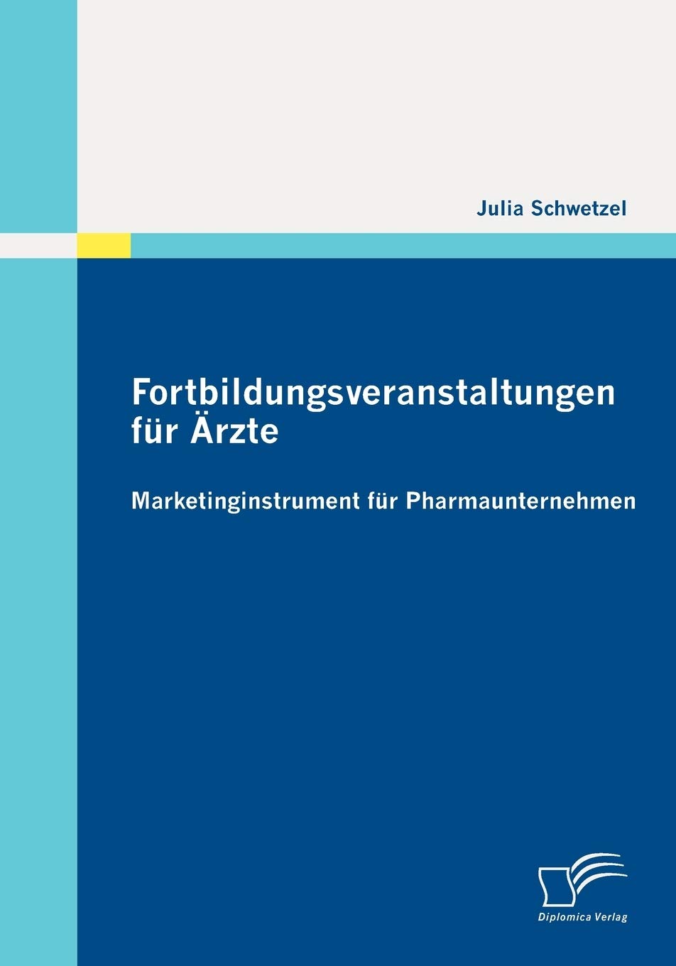 Fortbildungsveranstaltungen für Ärzte: Marketinginstrument für Pharmaunternehmen Law