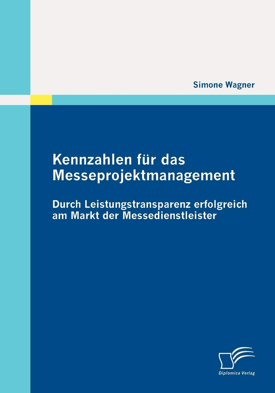 Kennzahlen für das Messeprojektmanagement: Durch Leistungstransparenz erfolgreich am Markt der Messedienstleister Law