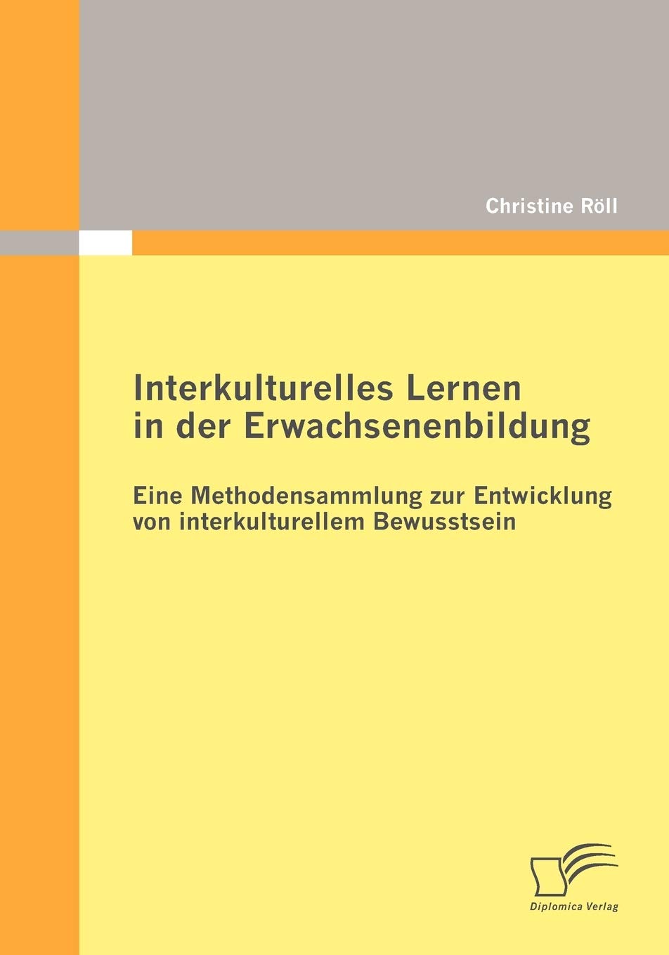 Interkulturelles Lernen in der Erwachsenenbildung: Eine Methodensammlung zur Entwicklung von interkulturellem Bewusstsein Study Guides