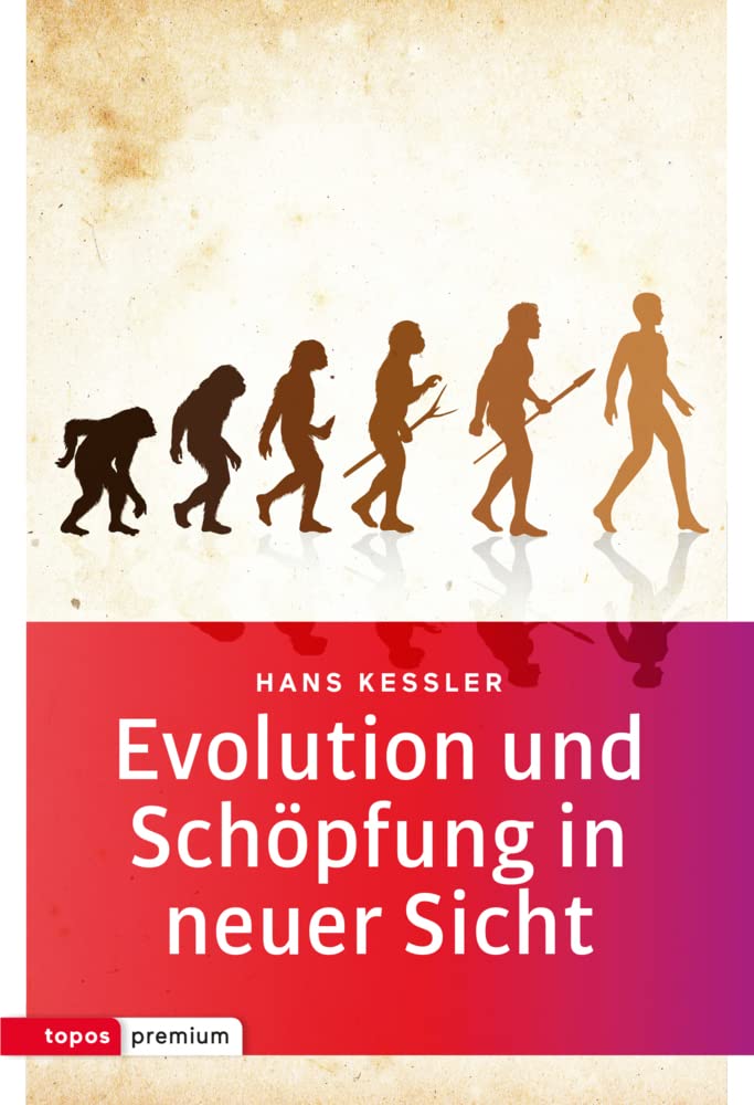 Evolution und Schöpfung in neuer Sicht Natural Sciences