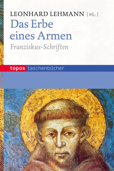 Das Erbe eines Armen: Franziskus-Schriften (Topos Taschenbücher) Memories