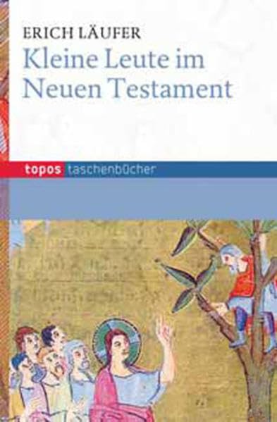 Kleine Leute im Neuen Testament (Topos Taschenbücher) Social Sciences