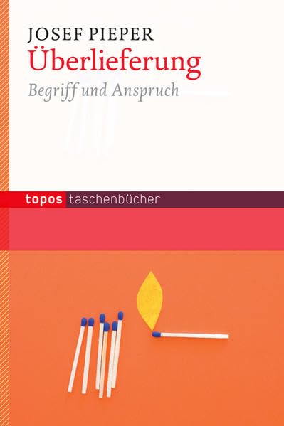 Überlieferung: Begriff und Anspruch (Topos Taschenbücher) Philosophy