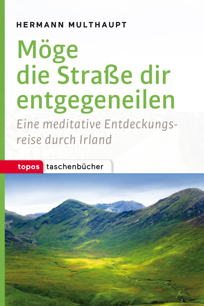 Möge die Straße dir entgegeneilen: Eine meditative Entdeckungsreise durch Irland (Topos Taschenbücher) Film, Art & Culture