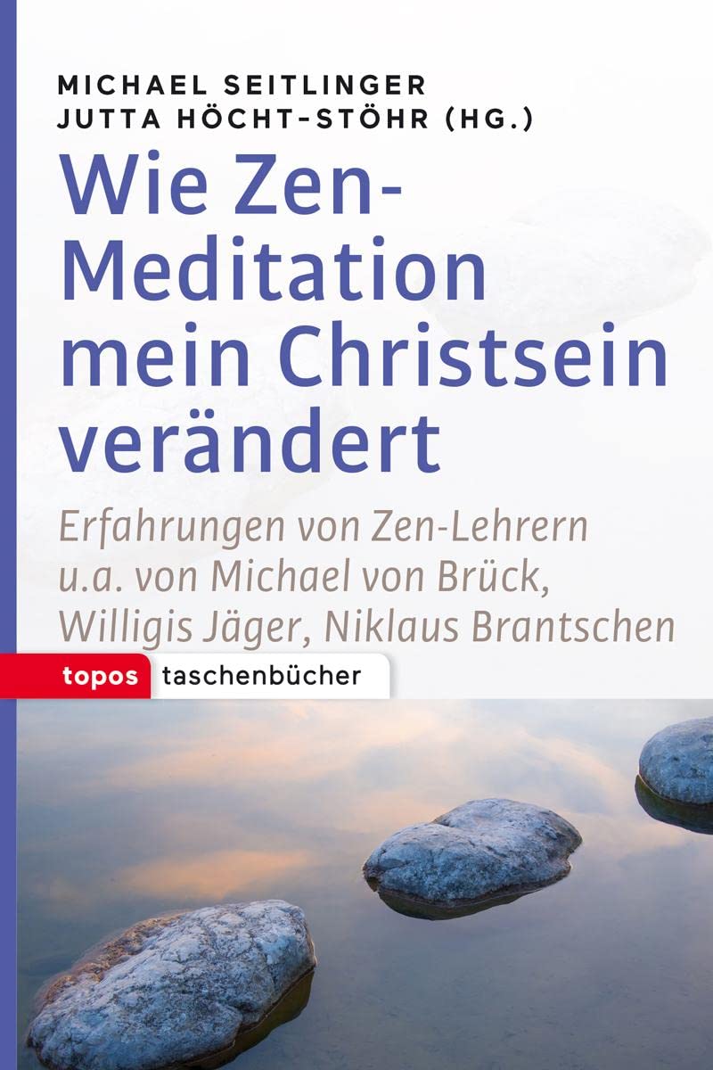 Wie Zen-Meditation mein Christstein verändert Religion & Esotericism